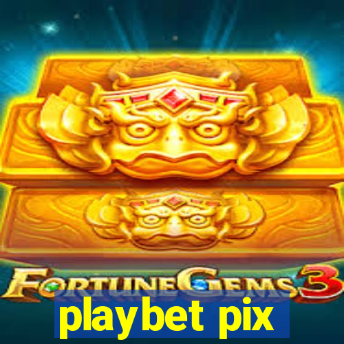 playbet pix